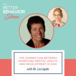 The Connection Between Digestion, Mental Health and Development in Kids