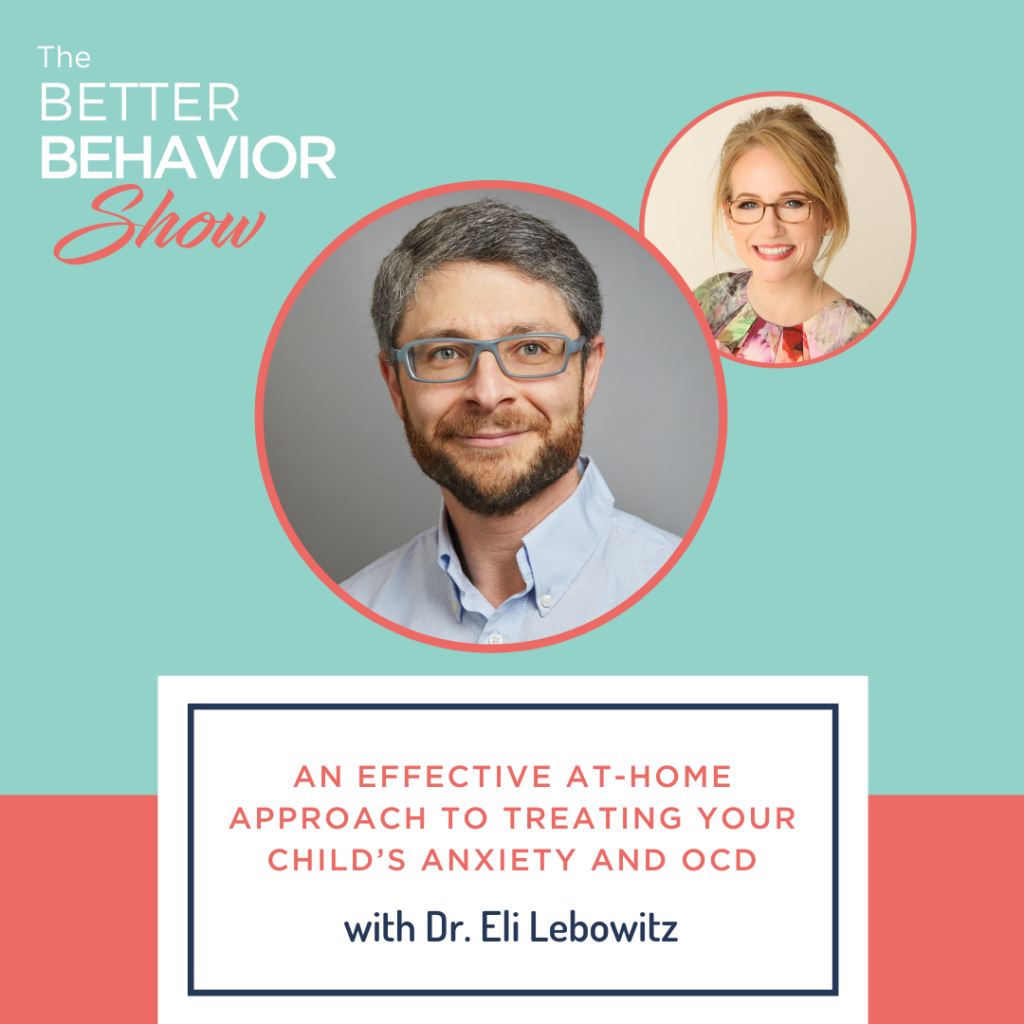 An Effective At-Home Approach to Treating Your Child’s Anxiety and OCD