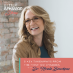 Five Key Takeaways from the First One Hundred Episodes with Dr. Nicole Beurkens