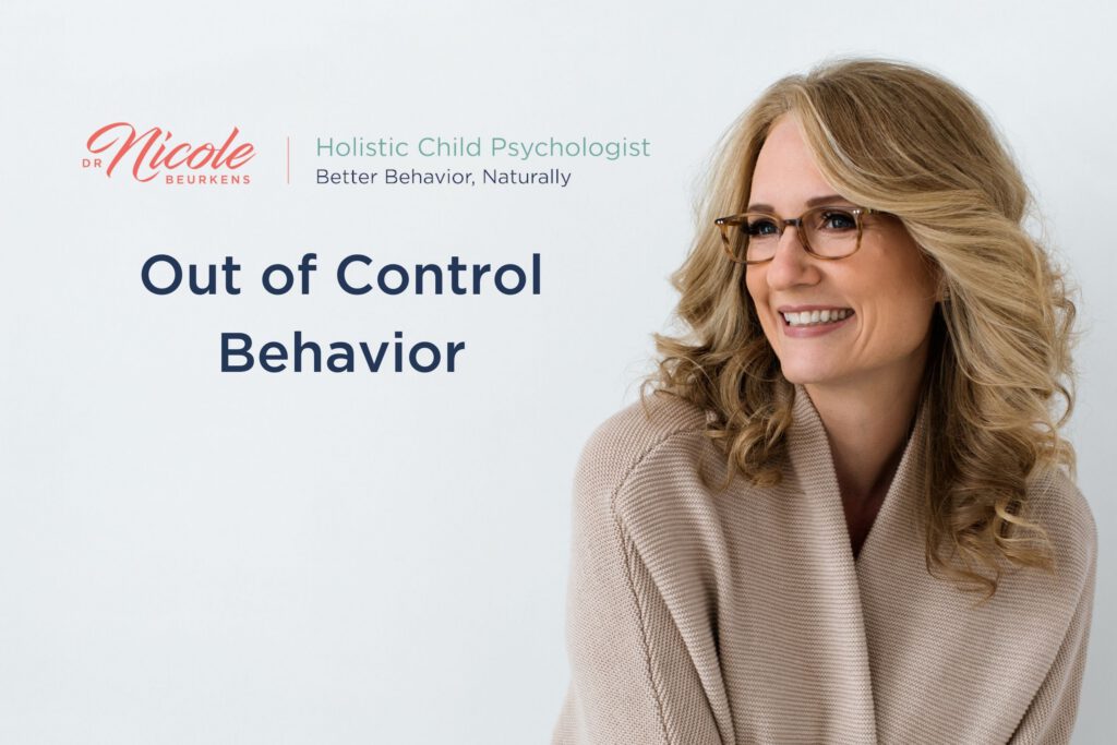 What to do when behavior seems out of control