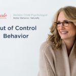 What to do when behavior seems out of control