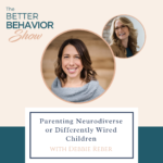 Parenting Neurodiverse or Differently Wired Children