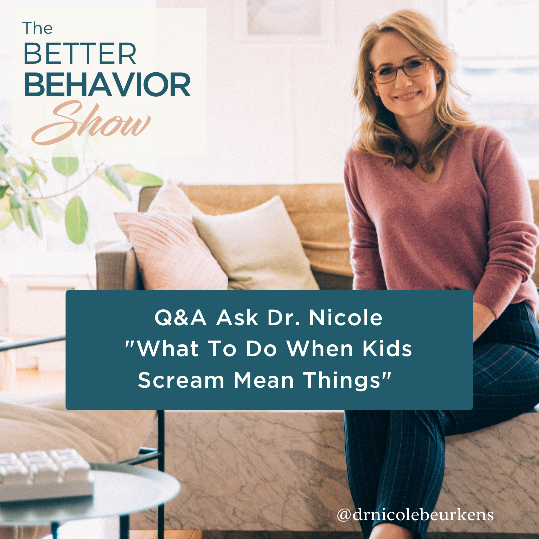 What To Do When Kids Scream Mean Things